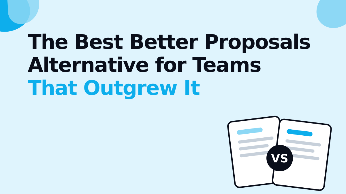 The Best Better Proposals Alternative for Teams That Outgrew It