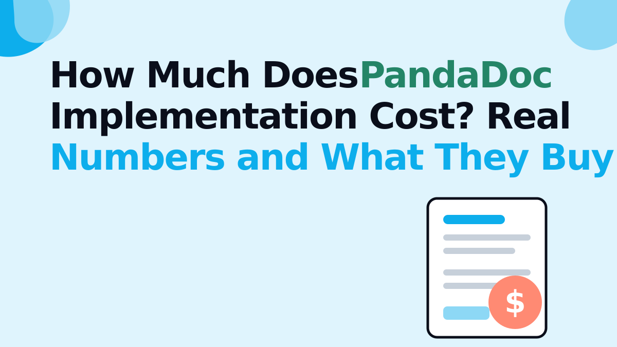 How Much Does PandaDoc Implementation Cost? Real Numbers and What They Buy