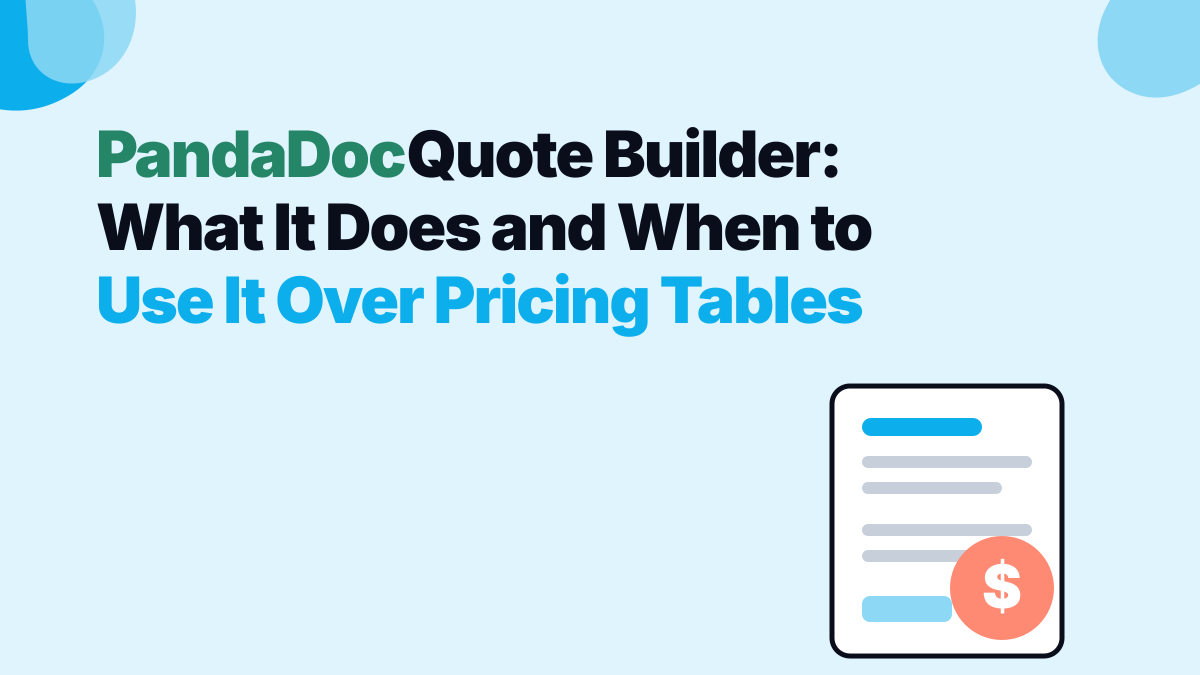 PandaDoc Quote Builder: What It Does and When to Use It Over Pricing Tables