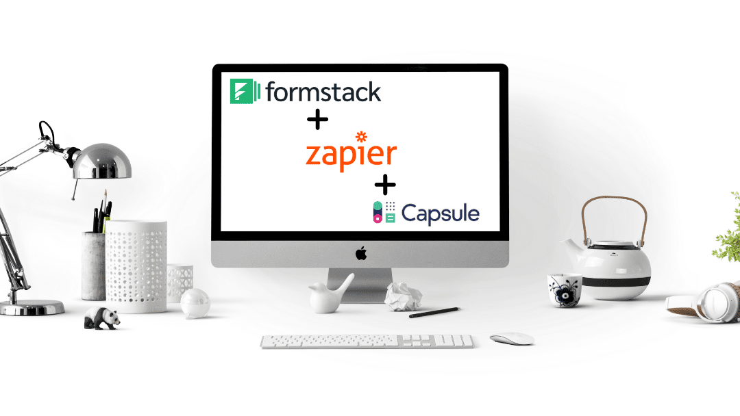 How to get Started with Formstack + Zapier + Capsule CRM (Free CRM Solution)