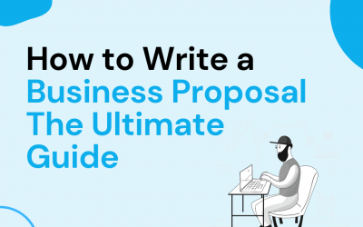 How to Write a Business Proposal [The Ultimate Guide]