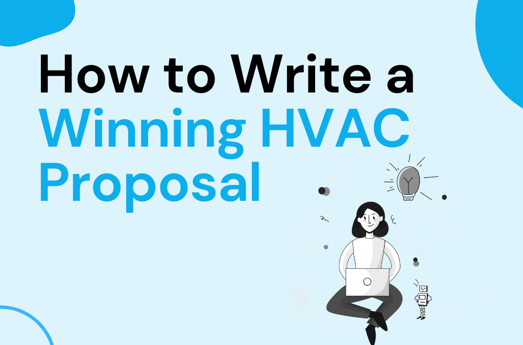 How to Write a Winning HVAC Proposal: Step by Step
